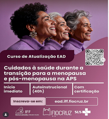 Curso Online e gratuito – Cuidados à saúde durante a transição para a menopausa e pós-menopausa na APS!