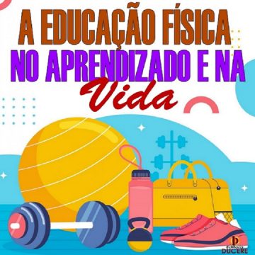 A Educação Física no Aprendizado e na Vida
