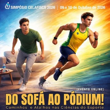 Do Sofá ao Pódium: Caminhos e Atalhos nas Ciências do Esporte. Simpósio CELAFISCS