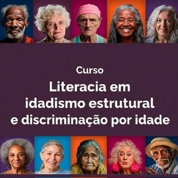 Literacia em idadismo estrutural e discriminação por idade